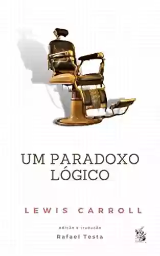 Capa do livro: Um Paradoxo Lógico - Ler Online pdf