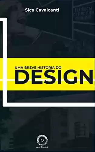 Livro PDF: Uma Breve História do Design: Do Construtivismo Russo ao Design Moderno Brasileiro