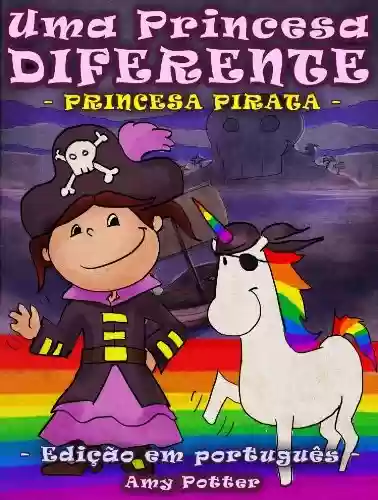 Livro PDF: Uma Princesa Diferente - Princesa Pirata (livro infantil ilustrado)