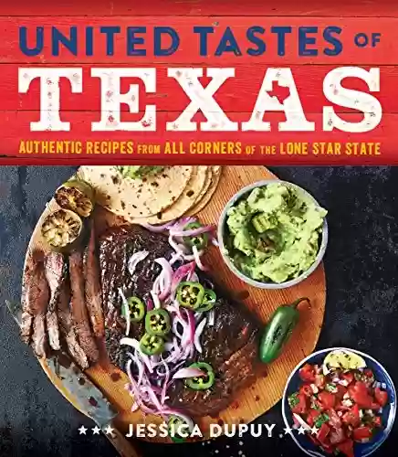 Capa do livro: United Tastes of Texas: A Culinary Tour of the Lone Star State (English Edition) - Ler Online pdf