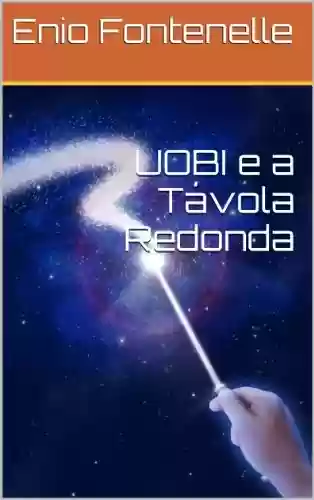 Capa do livro: UOBI e a Távola Redonda - Ler Online pdf