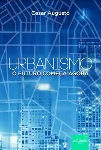 Livro PDF: Urbanismo: o futuro começa agora