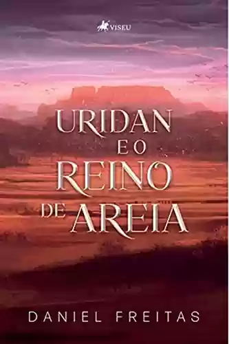 Capa do livro: Uridan e o Reino de Areia - Ler Online pdf
