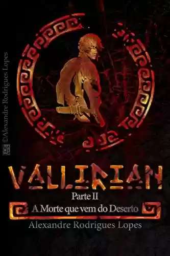Livro PDF: Vallirian - A Morte que vem do Deserto: Versão Portuguesa sem acordo ortográfico