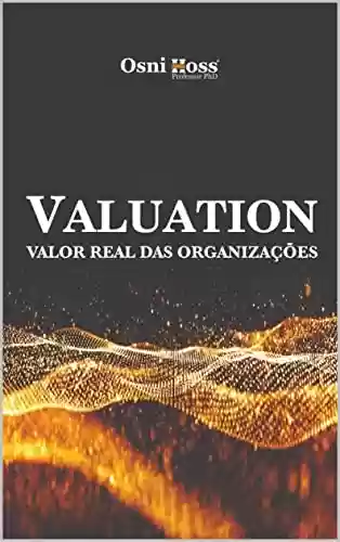 Livro PDF: VALUATION: VALOR REAL DAS ORGANIZAÇÕES