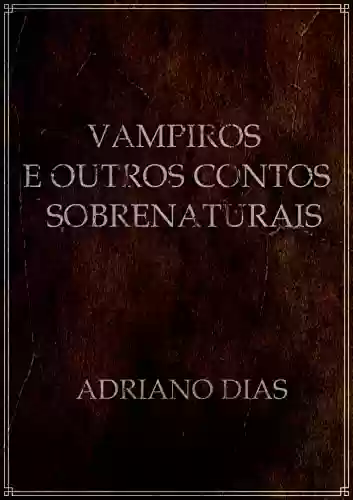 Capa do livro: Vampiros e outros Contos Sobrenaturais - Ler Online pdf