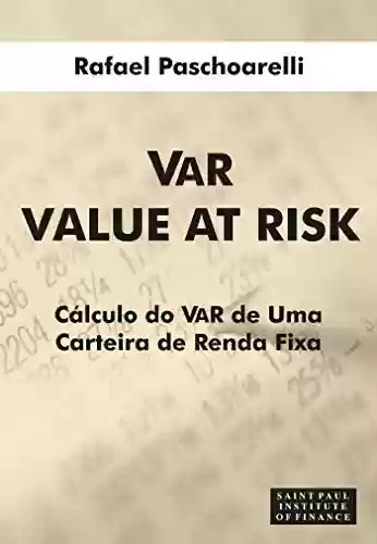 Livro PDF: VAR Value At Risk: Calculo do Var de Uma Carteira de Renda Fixa