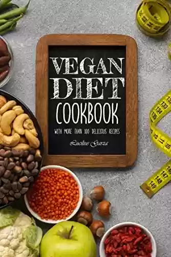 Livro PDF: Vegan Diet Cookbook:: With more than 100 delicious recipes (English Edition)