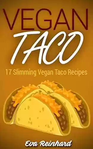Livro PDF: Vegan Taco: 17 Slimming Vegan Taco Recipe (Detox, Cleansing, Lose Weight, Vegetarian) (English Edition)