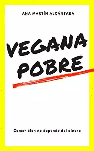 Capa do livro: Vegana pobre: Comer bien no depende del dinero (Spanish Edition) - Ler Online pdf