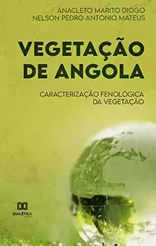 Livro PDF: Vegetação de Angola: Caracterização Fenológica da Vegetação