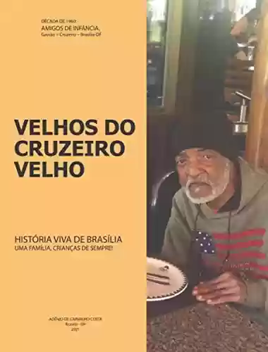 Livro PDF: Velhos do Cruzeiro Velho: História viva de Brasília