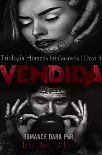 Livro PDF: VENDIDA - Homens Implacáveis 3