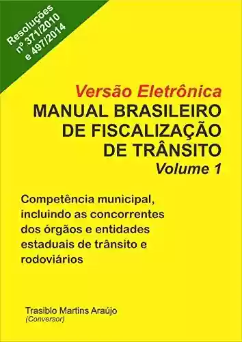 Livro PDF: Versao Eletrônica do Manual Brasileiro de Fiscalização de Trânsito - Volume 1
