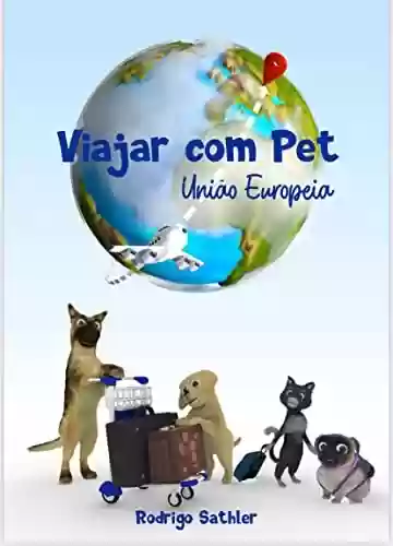 Livro PDF: Viajar com Pet - União Europeia