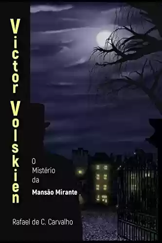 Capa do livro: Victor Volskien: O Mistério da Mansão Mirante - Ler Online pdf