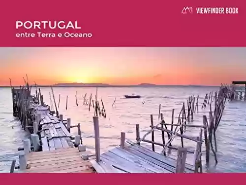 Livro PDF: ViewFinder Book - Portugal, Entre Terra e Oceano: Portuguese version