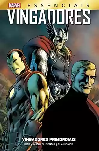 Livro PDF Vingadores Primordiais: Marvel Essenciais