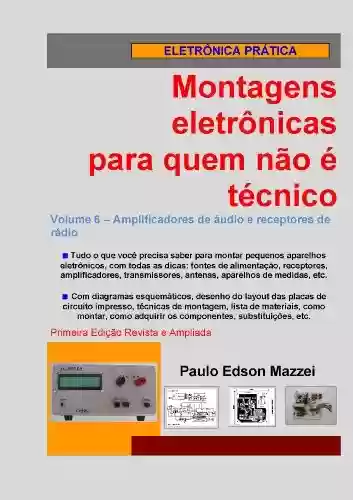 Livro PDF: Volume 6 - Amplificadores de áudio e receptores de rádio (Montagens eletrônicas para quem não é técnico)