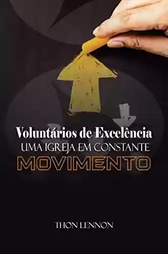 Livro PDF: Voluntários de Excelência : Uma igreja em constante movimento