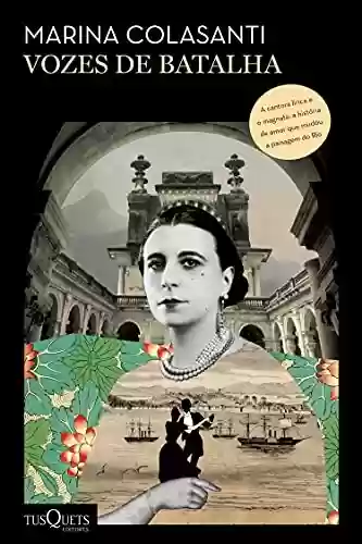 Livro PDF: Vozes de batalha: A história de uma mulher extraordinária e de uma família que se tornaram símbolos do Rio de Janeiro