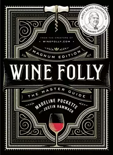 Livro PDF: Wine Folly: Magnum Edition: The Master Guide (English Edition)