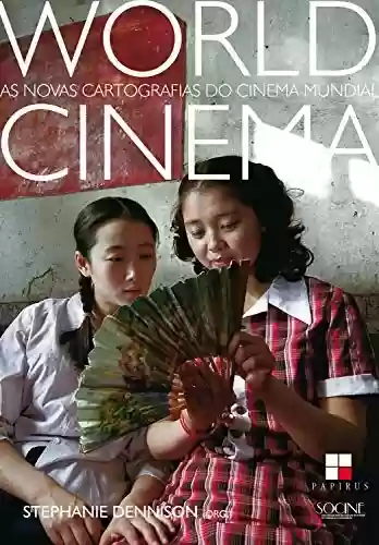 Livro PDF: World cinema: As novas cartografias do cinema mundial (Série de Estudos Socine)