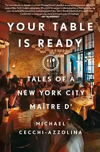 Livro PDF: Your Table Is Ready: Tales of a New York City Maître D' (English Edition)