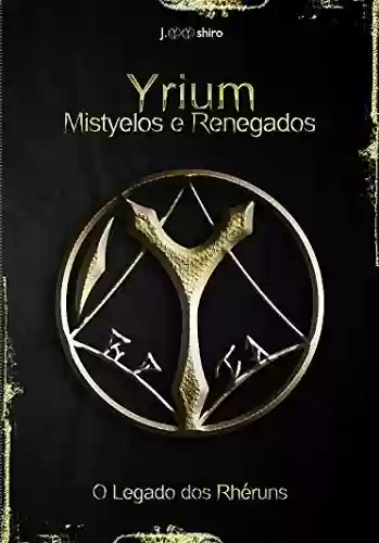 Capa do livro: Yrium - Mistyelos e Renegados - Ler Online pdf