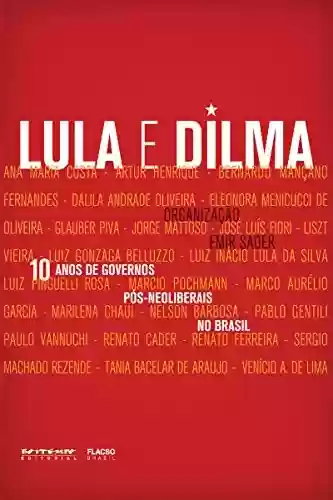 Livro PDF: 10 anos de governos pós-neoliberais no Brasil: Lula e Dilma