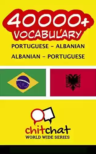 Livro PDF: 40000+ Portuguese – Albanian Albanian – Portuguese Vocabulary