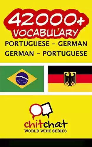 Capa do livro: 42000+ Portuguese – German German – Portuguese Vocabulary - Ler Online pdf