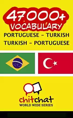 Capa do livro: 47000+ Portuguese – Turkish Turkish – Portuguese Vocabulary - Ler Online pdf