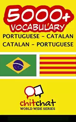 Livro PDF: 5000+ Portuguese – Catalan Catalan – Portuguese Vocabulary