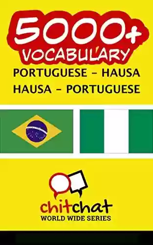 Capa do livro: 5000+ Portuguese – Hausa Hausa – Portuguese Vocabulary - Ler Online pdf