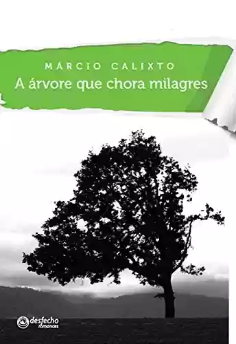 Livro PDF: A Árvore que Chora Milagres