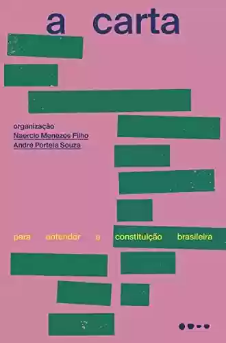 Livro PDF: A carta: Para entender a constituição brasileira