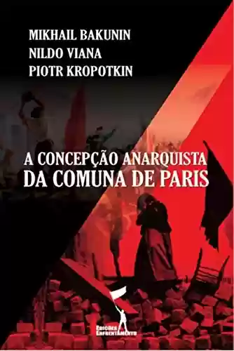 Livro PDF: A Concepção Anarquista da Comuna de Paris (Série Comuna de Paris)