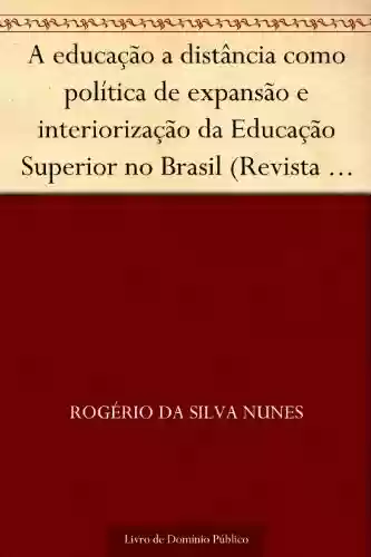 Capa do livro: A educação a distância como política de expansão e interiorização da Educação Superior no Brasil (Revista de Ciências da Administração. V. 11 n. 24 maio-ago de 2009) - Ler Online pdf