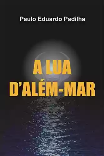 Livro PDF: A Lua d’Além-Mar