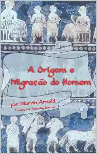 Capa do livro: A Origem e Migração do Homem - Ler Online pdf