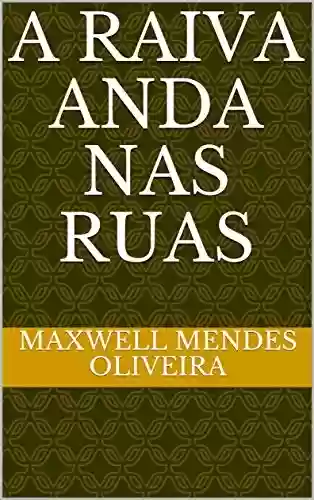 Livro PDF: A RAIVA ANDA NAS RUAS