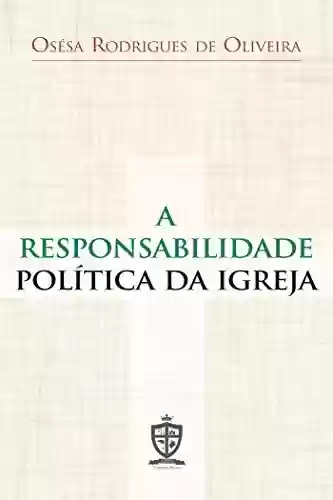 Livro PDF: A Responsabilidade Política da Igreja