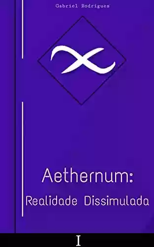 Livro PDF: Aethernum: Realidade Dissimulada