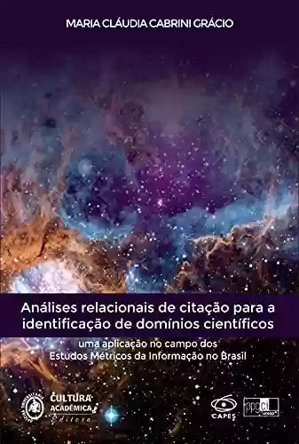Livro PDF: Análises relacionais de citação para a identificação de domínios científicos: uma aplicação no campo dos Estudos Métricos da Informação no Brasil
