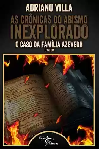Livro PDF As Crônicas do Abismo Inexplorado: O Caso da Família Azevedo
