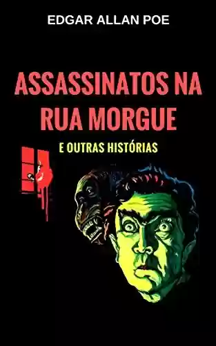 Capa do livro: Assassinatos na Rua Morgue: e outras histórias (Edição traduzida e ilustrada) - Ler Online pdf