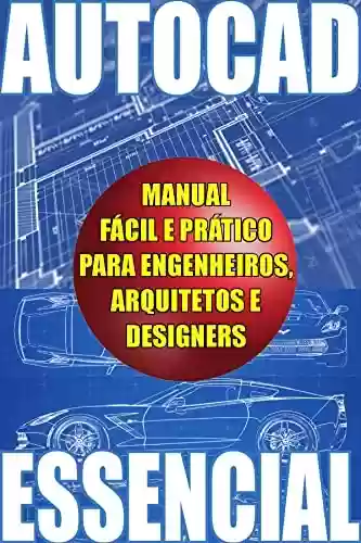 Livro PDF: AutoCAD Essencial: Manual Básico para Arquitetos, Engenheiros e Designers
