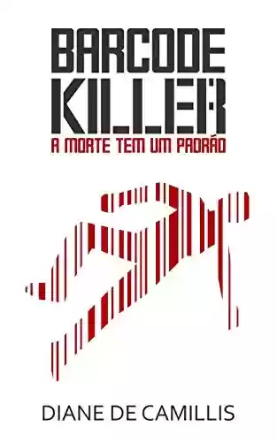Livro PDF BARCODE KILLER: A morte tem um padrão