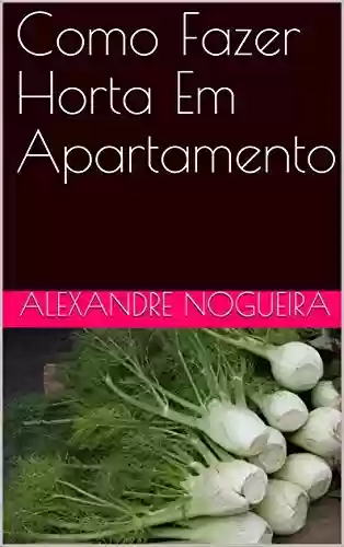 Livro PDF: Como Fazer Horta Em Apartamento